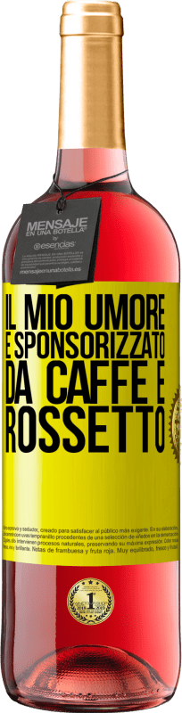 29,95 € Spedizione Gratuita | Vino rosato Edizione ROSÉ Il mio umore è sponsorizzato da caffè e rossetto Etichetta Gialla. Etichetta personalizzabile Vino giovane Raccogliere 2024 Tempranillo