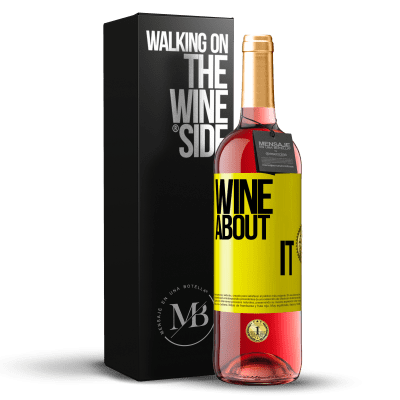 «Wine about it» ROSÉ版