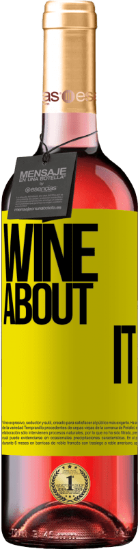 29,95 € Envoi gratuit | Vin rosé Édition ROSÉ Wine about it Étiquette Jaune. Étiquette personnalisable Vin jeune Récolte 2023 Tempranillo