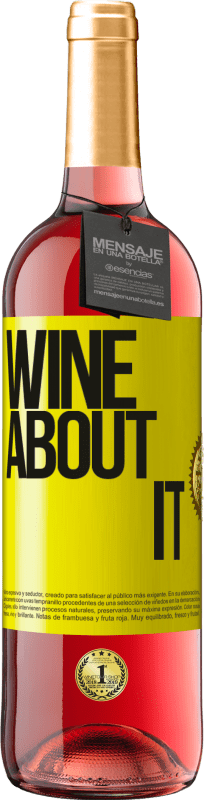 29,95 € Envío gratis | Vino Rosado Edición ROSÉ Wine about it Etiqueta Amarilla. Etiqueta personalizable Vino joven Cosecha 2023 Tempranillo