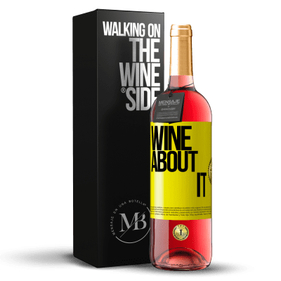 «Wine about it» Edizione ROSÉ