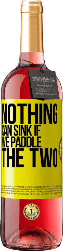 29,95 € Free Shipping | Rosé Wine ROSÉ Edition Nothing can sink if we paddle the two Yellow Label. Customizable label Young wine Harvest 2024 Tempranillo