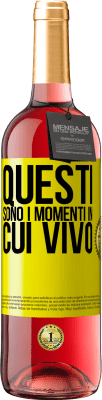 29,95 € Spedizione Gratuita | Vino rosato Edizione ROSÉ Questi sono i momenti in cui vivo Etichetta Gialla. Etichetta personalizzabile Vino giovane Raccogliere 2023 Tempranillo