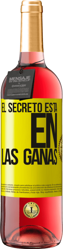 29,95 € Envío gratis | Vino Rosado Edición ROSÉ El secreto está en las ganas Etiqueta Amarilla. Etiqueta personalizable Vino joven Cosecha 2025 Tempranillo