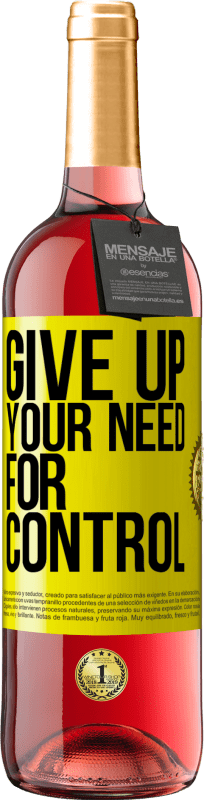29,95 € Free Shipping | Rosé Wine ROSÉ Edition Give up your need for control Yellow Label. Customizable label Young wine Harvest 2023 Tempranillo
