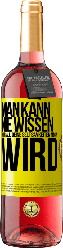 29,95 € Kostenloser Versand | Roséwein ROSÉ Ausgabe Man kann nie wissen, wer all deine Seltsamkeiten mögen wird Gelbes Etikett. Anpassbares Etikett Junger Wein Ernte 2024 Tempranillo