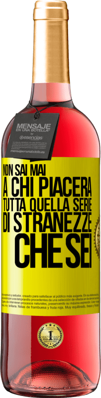 29,95 € Spedizione Gratuita | Vino rosato Edizione ROSÉ Non sai mai a chi piacerà tutta quella serie di stranezze che sei Etichetta Gialla. Etichetta personalizzabile Vino giovane Raccogliere 2024 Tempranillo