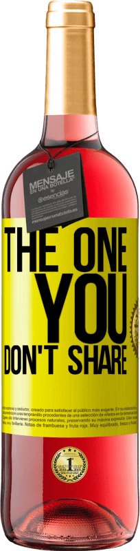 29,95 € Free Shipping | Rosé Wine ROSÉ Edition The one you don't share Yellow Label. Customizable label Young wine Harvest 2024 Tempranillo