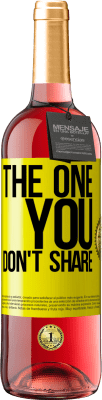 29,95 € Spedizione Gratuita | Vino rosato Edizione ROSÉ The one you don't share Etichetta Gialla. Etichetta personalizzabile Vino giovane Raccogliere 2024 Tempranillo