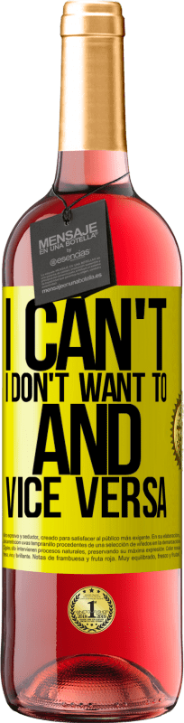 29,95 € Free Shipping | Rosé Wine ROSÉ Edition I can't, I don't want to, and vice versa Yellow Label. Customizable label Young wine Harvest 2023 Tempranillo