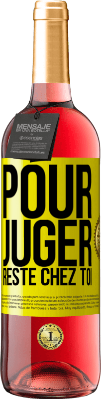 29,95 € Envoi gratuit | Vin rosé Édition ROSÉ Pour juger reste chez toi Étiquette Jaune. Étiquette personnalisable Vin jeune Récolte 2024 Tempranillo