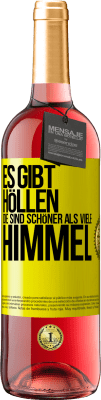 29,95 € Kostenloser Versand | Roséwein ROSÉ Ausgabe Es gibt Höllen, die sind schöner als viele Himmel Gelbes Etikett. Anpassbares Etikett Junger Wein Ernte 2024 Tempranillo