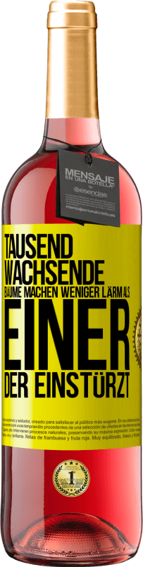 29,95 € Kostenloser Versand | Roséwein ROSÉ Ausgabe Tausend wachsende Bäume machen weniger Lärm als einer, der einstürzt Gelbes Etikett. Anpassbares Etikett Junger Wein Ernte 2024 Tempranillo