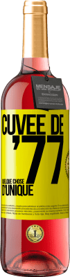 29,95 € Envoi gratuit | Vin rosé Édition ROSÉ Cuvée de 77, quelque chose d'unique Étiquette Jaune. Étiquette personnalisable Vin jeune Récolte 2024 Tempranillo