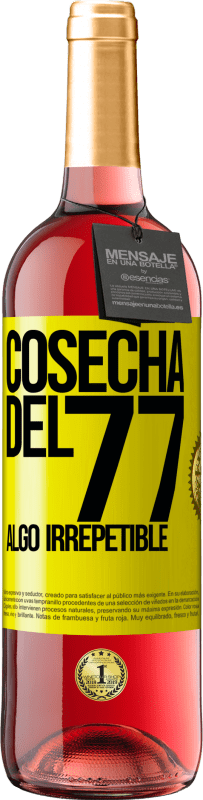 29,95 € Envío gratis | Vino Rosado Edición ROSÉ Cosecha del 77, algo irrepetible Etiqueta Amarilla. Etiqueta personalizable Vino joven Cosecha 2023 Tempranillo