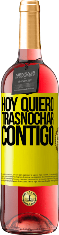 29,95 € Envío gratis | Vino Rosado Edición ROSÉ Hoy quiero trasnochar contigo Etiqueta Amarilla. Etiqueta personalizable Vino joven Cosecha 2024 Tempranillo