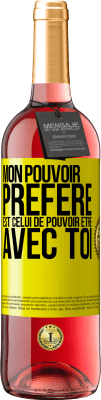 29,95 € Envoi gratuit | Vin rosé Édition ROSÉ Mon pouvoir préféré est celui de pouvoir être avec toi Étiquette Jaune. Étiquette personnalisable Vin jeune Récolte 2025 Tempranillo