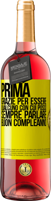 29,95 € Spedizione Gratuita | Vino rosato Edizione ROSÉ Prima. Grazie per essere qualcuno con cui posso sempre parlare. Buon compleanno Etichetta Gialla. Etichetta personalizzabile Vino giovane Raccogliere 2024 Tempranillo