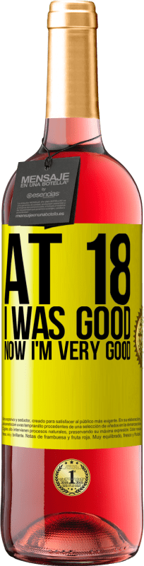 29,95 € 免费送货 | 桃红葡萄酒 ROSÉ版 他18岁时很好。现在我很好 黄色标签. 可自定义的标签 青年酒 收成 2025 Tempranillo