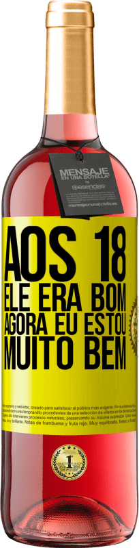 29,95 € Envio grátis | Vinho rosé Edição ROSÉ Aos 18 ele era bom. Agora eu estou muito bem Etiqueta Amarela. Etiqueta personalizável Vinho jovem Colheita 2024 Tempranillo