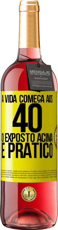 29,95 € Envio grátis | Vinho rosé Edição ROSÉ A vida começa aos 40 anos. O acima é apenas prático Etiqueta Amarela. Etiqueta personalizável Vinho jovem Colheita 2024 Tempranillo