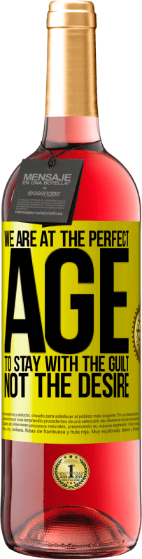 29,95 € 免费送货 | 桃红葡萄酒 ROSÉ版 我们处于完美的时代，要保持内the，而不是欲望 黄色标签. 可自定义的标签 青年酒 收成 2025 Tempranillo