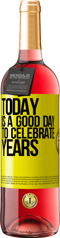 29,95 € Free Shipping | Rosé Wine ROSÉ Edition Today is a good day to celebrate years Yellow Label. Customizable label Young wine Harvest 2025 Tempranillo