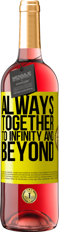 29,95 € Free Shipping | Rosé Wine ROSÉ Edition Always together to infinity and beyond Yellow Label. Customizable label Young wine Harvest 2023 Tempranillo
