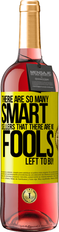 29,95 € 送料無料 | ロゼワイン ROSÉエディション 賢い販売がたくさんあるので、買う愚か者は残っていません 黄色のラベル. カスタマイズ可能なラベル 若いワイン 収穫 2025 Tempranillo