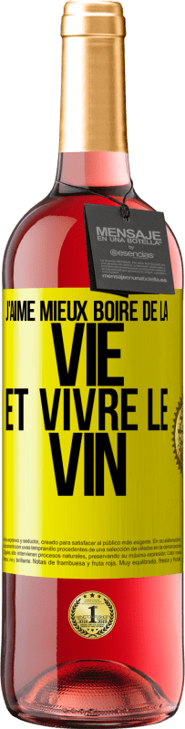 29,95 € Envoi gratuit | Vin rosé Édition ROSÉ J'aime mieux boire de la vie et vivre le vin Étiquette Jaune. Étiquette personnalisable Vin jeune Récolte 2023 Tempranillo