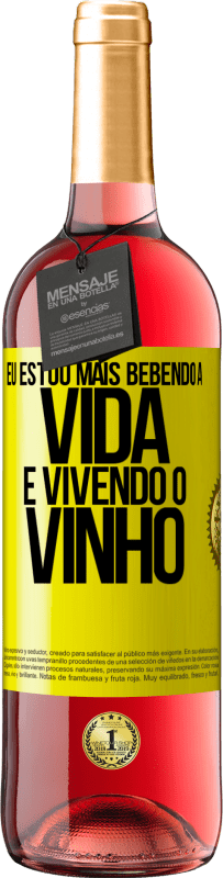 29,95 € Envio grátis | Vinho rosé Edição ROSÉ Eu estou mais bebendo a vida e vivendo o vinho Etiqueta Amarela. Etiqueta personalizável Vinho jovem Colheita 2024 Tempranillo