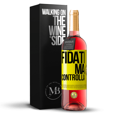 «Fidati, ma controlla» Edizione ROSÉ