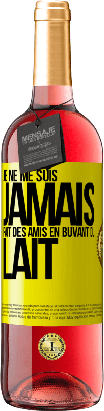 29,95 € Envoi gratuit | Vin rosé Édition ROSÉ Je ne me suis jamais fait des amis en buvant du lait Étiquette Jaune. Étiquette personnalisable Vin jeune Récolte 2024 Tempranillo