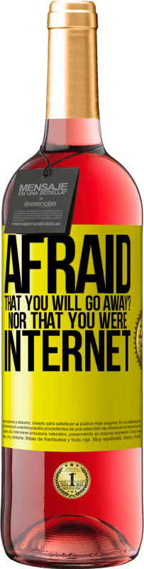 29,95 € 免费送货 | 桃红葡萄酒 ROSÉ版 害怕你会离开？也不是你上网 黄色标签. 可自定义的标签 青年酒 收成 2025 Tempranillo