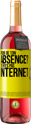 29,95 € Envoi gratuit | Vin rosé Édition ROSÉ Peur de ton absence? Tu n'es pas Internet Étiquette Jaune. Étiquette personnalisable Vin jeune Récolte 2023 Tempranillo