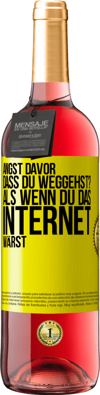 29,95 € Kostenloser Versand | Roséwein ROSÉ Ausgabe Angst davor, dass du weggehst? Als wenn du das Internet wärst Gelbes Etikett. Anpassbares Etikett Junger Wein Ernte 2023 Tempranillo