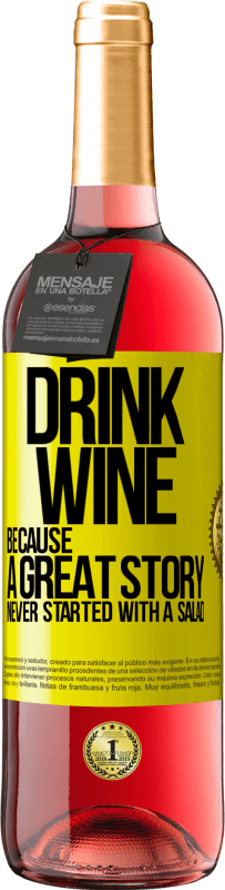 29,95 € Free Shipping | Rosé Wine ROSÉ Edition Drink wine, because a great story never started with a salad Yellow Label. Customizable label Young wine Harvest 2024 Tempranillo