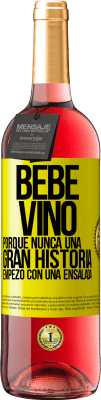 29,95 € Envío gratis | Vino Rosado Edición ROSÉ Bebe vino, porque nunca una gran historia empezó con una ensalada Etiqueta Amarilla. Etiqueta personalizable Vino joven Cosecha 2023 Tempranillo