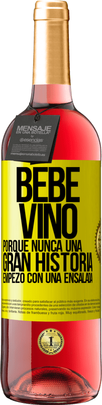 29,95 € Envío gratis | Vino Rosado Edición ROSÉ Bebe vino, porque nunca una gran historia empezó con una ensalada Etiqueta Amarilla. Etiqueta personalizable Vino joven Cosecha 2024 Tempranillo