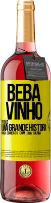 29,95 € Envio grátis | Vinho rosé Edição ROSÉ Beba vinho, porque uma grande história nunca começou com uma salada Etiqueta Amarela. Etiqueta personalizável Vinho jovem Colheita 2024 Tempranillo