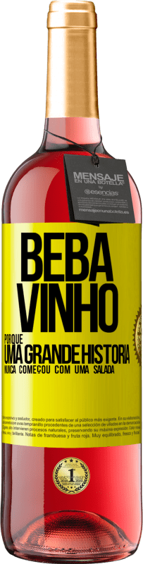 29,95 € Envio grátis | Vinho rosé Edição ROSÉ Beba vinho, porque uma grande história nunca começou com uma salada Etiqueta Amarela. Etiqueta personalizável Vinho jovem Colheita 2024 Tempranillo