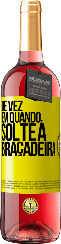 29,95 € Envio grátis | Vinho rosé Edição ROSÉ De vez em quando, solte a braçadeira Etiqueta Amarela. Etiqueta personalizável Vinho jovem Colheita 2025 Tempranillo
