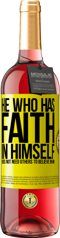 29,95 € Free Shipping | Rosé Wine ROSÉ Edition He who has faith in himself does not need others to believe in him Yellow Label. Customizable label Young wine Harvest 2024 Tempranillo