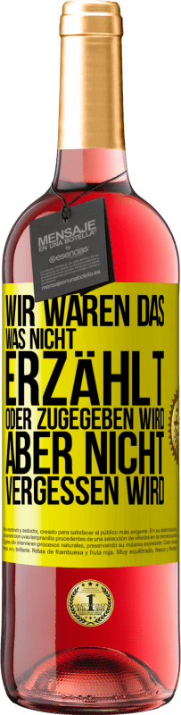 29,95 € Kostenloser Versand | Roséwein ROSÉ Ausgabe Wir waren das, was nicht erzählt oder zugegeben wird, aber nicht vergessen wird Gelbes Etikett. Anpassbares Etikett Junger Wein Ernte 2024 Tempranillo