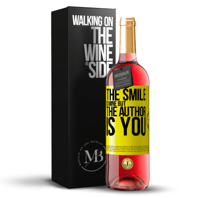 «The smile is mine, but the author is you» ROSÉ Edition