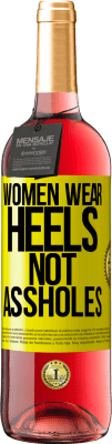 29,95 € Free Shipping | Rosé Wine ROSÉ Edition Women wear heels, not assholes Yellow Label. Customizable label Young wine Harvest 2023 Tempranillo