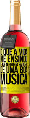 29,95 € Envio grátis | Vinho rosé Edição ROSÉ O que a vida me ensinou é que ninguém sai ileso de uma boa música Etiqueta Amarela. Etiqueta personalizável Vinho jovem Colheita 2024 Tempranillo