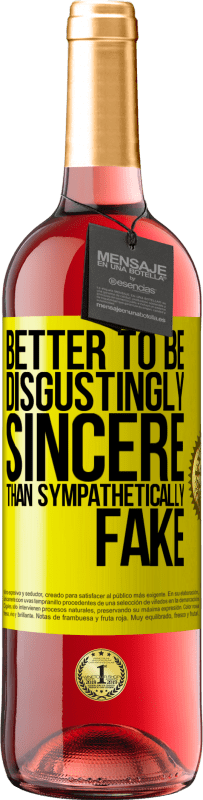 29,95 € Free Shipping | Rosé Wine ROSÉ Edition Better to be disgustingly sincere than sympathetically fake Yellow Label. Customizable label Young wine Harvest 2025 Tempranillo