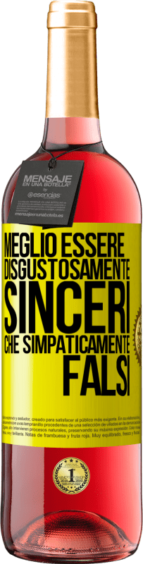 29,95 € Spedizione Gratuita | Vino rosato Edizione ROSÉ Meglio essere disgustosamente sinceri che simpaticamente falsi Etichetta Gialla. Etichetta personalizzabile Vino giovane Raccogliere 2025 Tempranillo