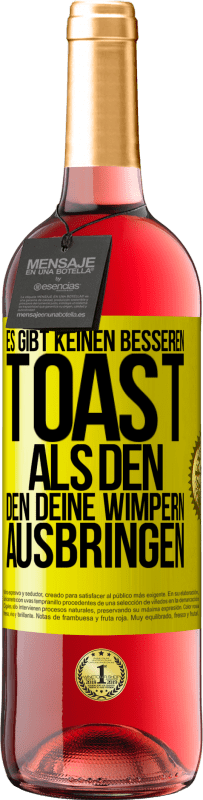 29,95 € Kostenloser Versand | Roséwein ROSÉ Ausgabe Es gibt keinen besseren Toast als den, den deine Wimpern ausbringen Gelbes Etikett. Anpassbares Etikett Junger Wein Ernte 2023 Tempranillo